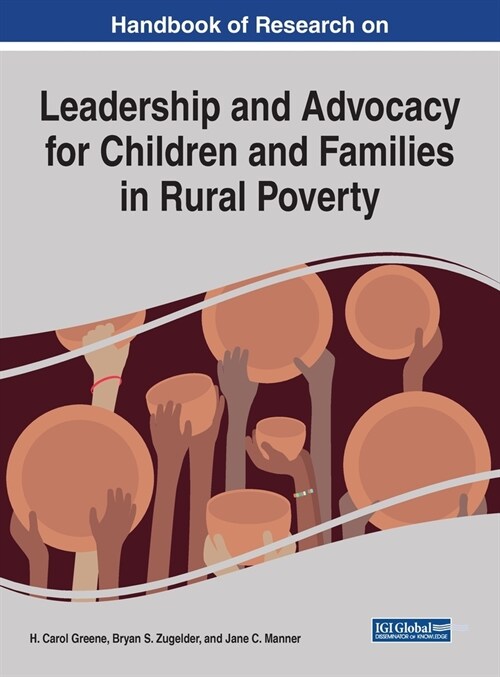 Handbook of Research on Leadership and Advocacy for Children and Families in Rural Poverty (Hardcover)