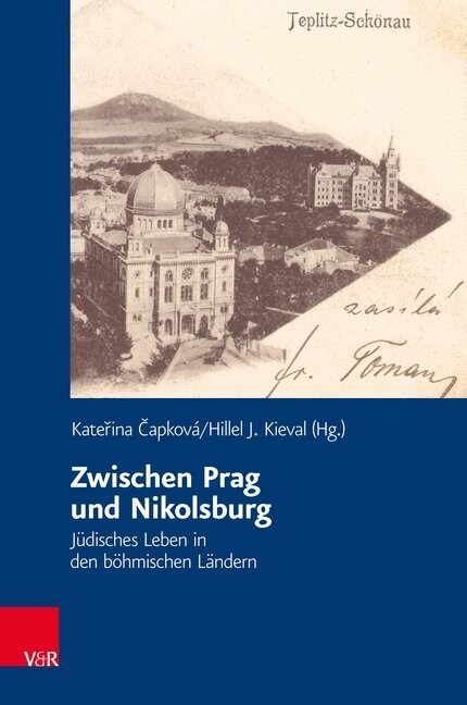 Zwischen Prag Und Nikolsburg: Judisches Leben in Den Bohmischen Landern (Hardcover, 1. Auflage 2020)