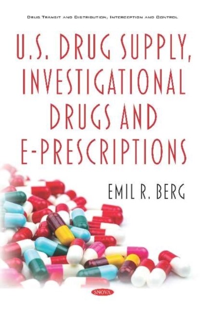 U.S. Drug Supply, Investigational Drugs and E-Prescriptions (Hardcover)