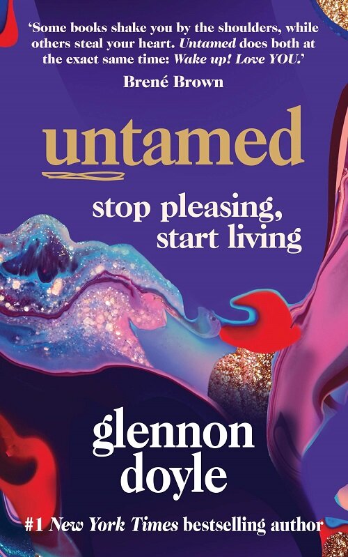 Untamed : Stop Pleasing, Start Living (Paperback)