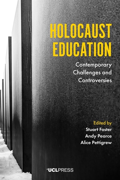 Holocaust Education : Contemporary Challenges and Controversies (Paperback)
