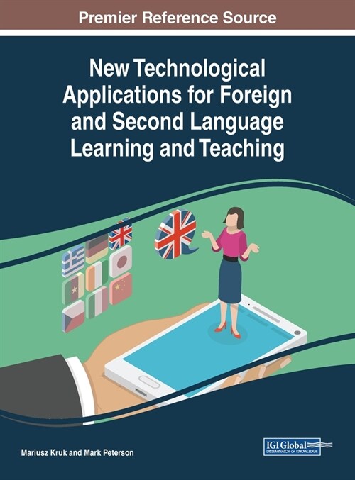 New Technological Applications for Foreign and Second Language Learning and Teaching (Hardcover)