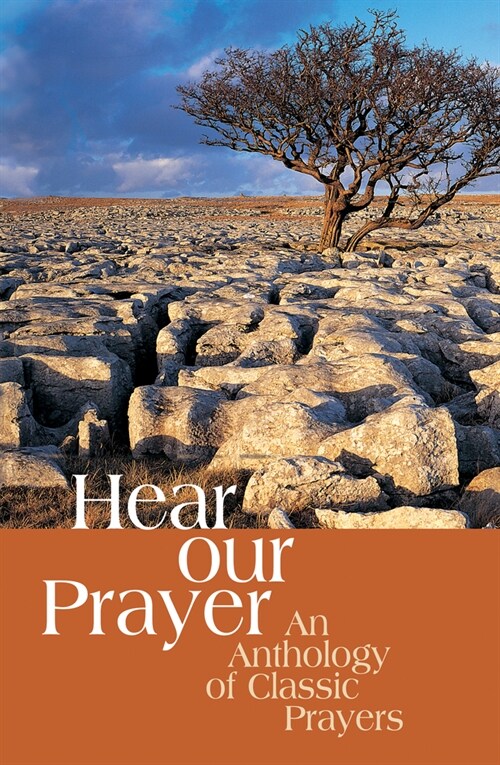 Hear Our Prayer : An anthology of classic prayers (Hardcover, New ed)