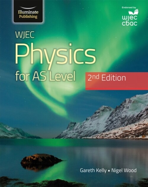 WJEC Physics For AS Level Student Book: 2nd Edition (Paperback)