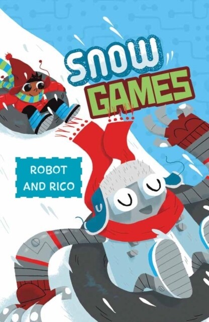 Snow Games : A Robot and Rico Story (Paperback)