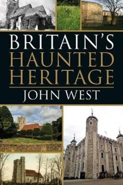 Britains Haunted Heritage (Paperback)