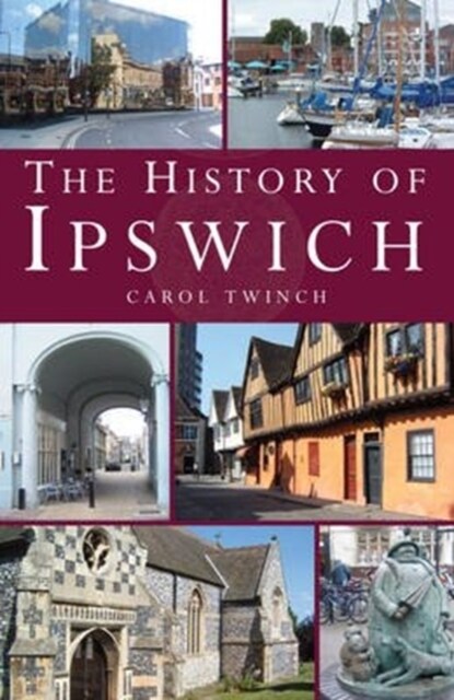 The History of Ipswich (Paperback, First Paperback Edition)