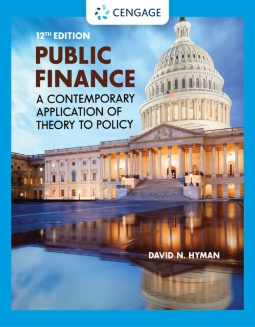 Public Finance: A Contemporary Application of Theory to Policy (Hardcover, 12)