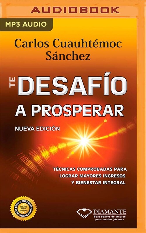 Te Desaf? a Prosperar: T?nicas Comprobadas Para Lograr Mayores Ingresos Y Bienestar Integral (MP3 CD)