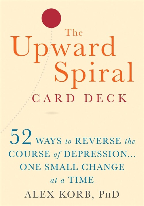 The Upward Spiral Card Deck: 52 Ways to Reverse the Course of Depression...One Small Change at a Time (Other)