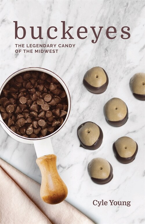 Buckeyes: The Legendary Candy of the Midwest (Paperback)