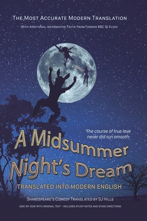 Midsummer Nights Dream Translated Into Modern English: The most accurate line-by-line translation available, alongside original English, stage direct (Paperback)