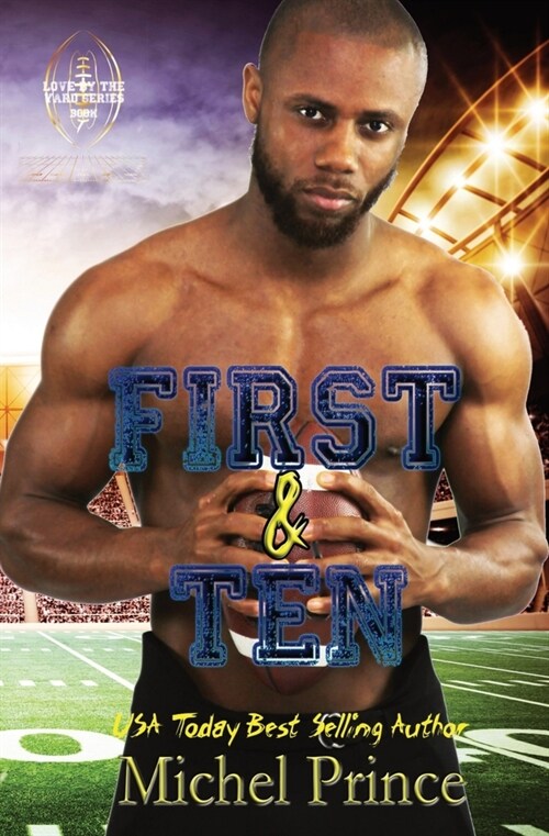 First and Ten: Book 1 of the Love by the Yard Series (Paperback)