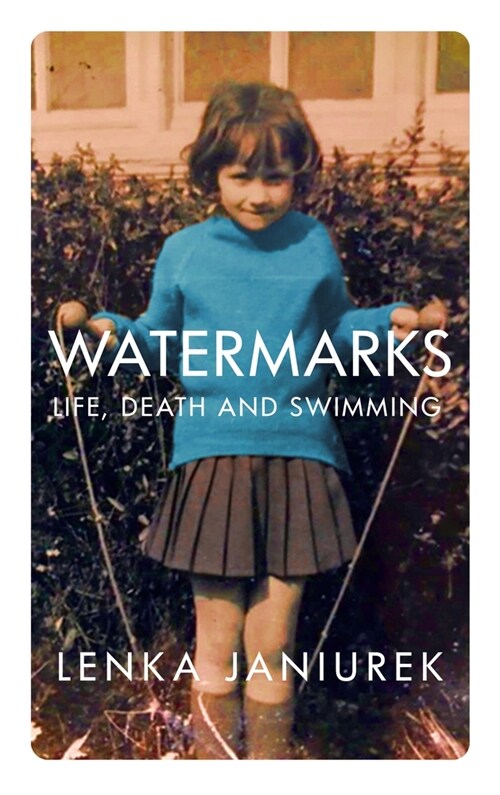 Watermarks : Life, Death and Swimming (Hardcover)