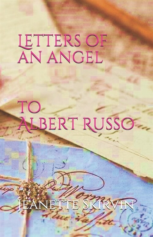 Letters of an Angel: to Albert Russo (Paperback)