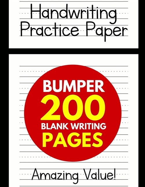 Handwriting Practice Paper for Kids: Bumper 200-Page Dotted Line Notebook (Handwriting Practice Paper Notebook / Blank Handwriting Practice Books For (Paperback)
