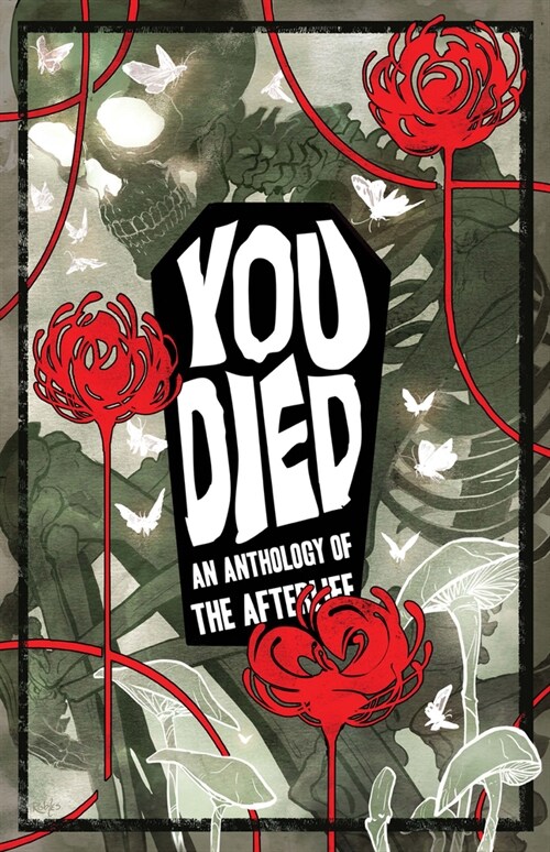 You Died: An Anthology of the Afterlife (Paperback)