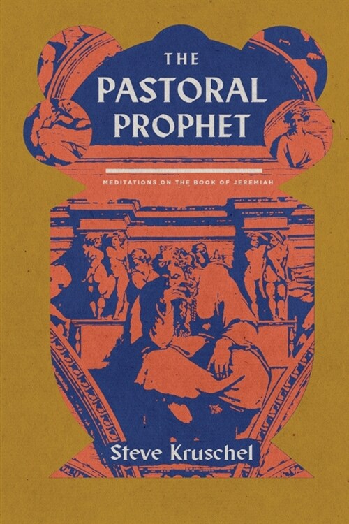 [중고] The Pastoral Prophet: Meditations on the Book of Jeremiah (Paperback)