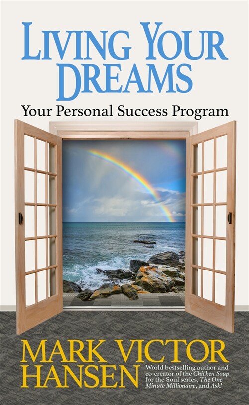 Living Your Dreams: Your Personal Success Program (Paperback)