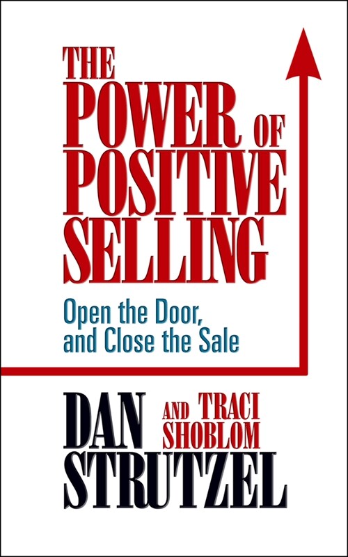 The Power of Positive Selling (Paperback)