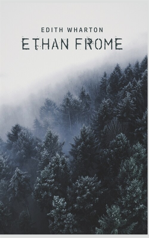 Ethan Frome (Hardcover)