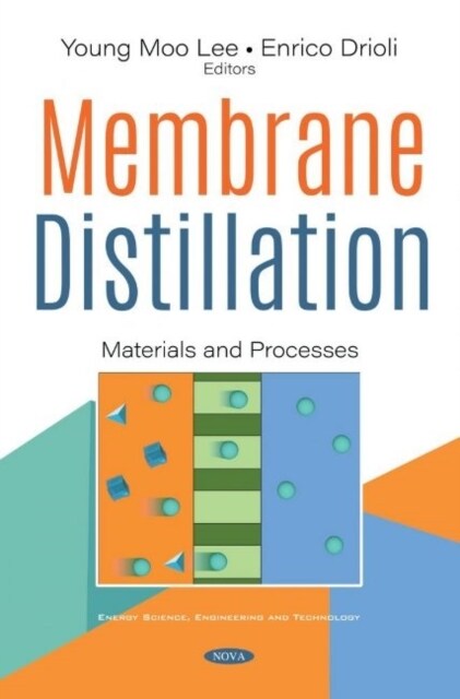 Membrane Distillation: Materials and Processes : Materials and Processes (Hardcover)