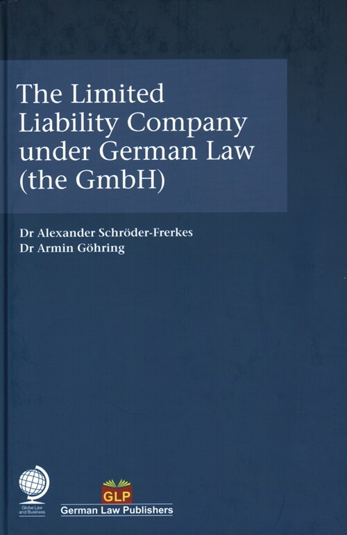The Limited Liability Company under German Law (the GmbH) (Hardcover)