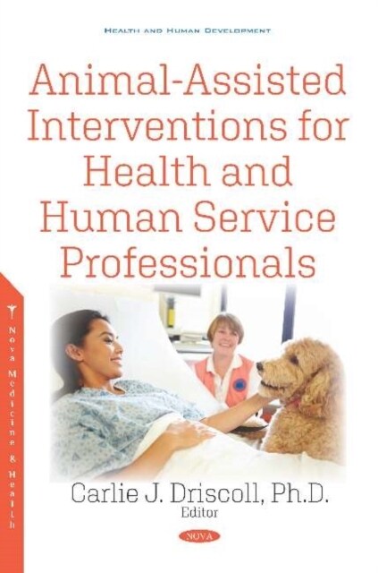 Animal-Assisted Interventions for Health and Human Service Professionals (Hardcover)