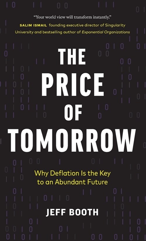 The Price of Tomorrow: Why Deflation is the Key to an Abundant Future (Hardcover)