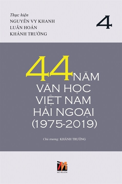 44 Năm Văn Học Việt Nam Hải Ngoại (1975-2019) - Tập 4 (soft cover) (Paperback)