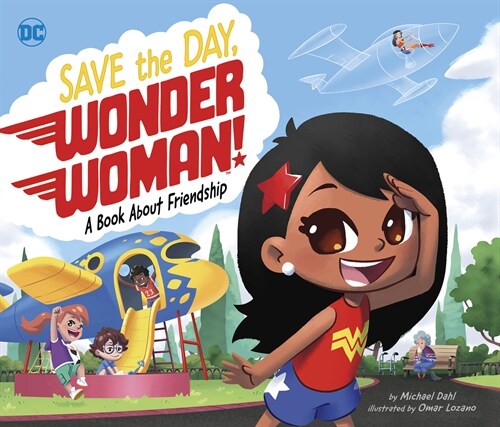 Save the Day, Wonder Woman!: A Book about Friendship (Hardcover)