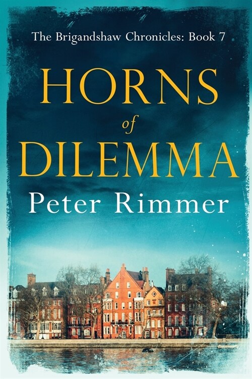 Horns of Dilemma: The Brigandshaw Chronicles Book 7 (Paperback)