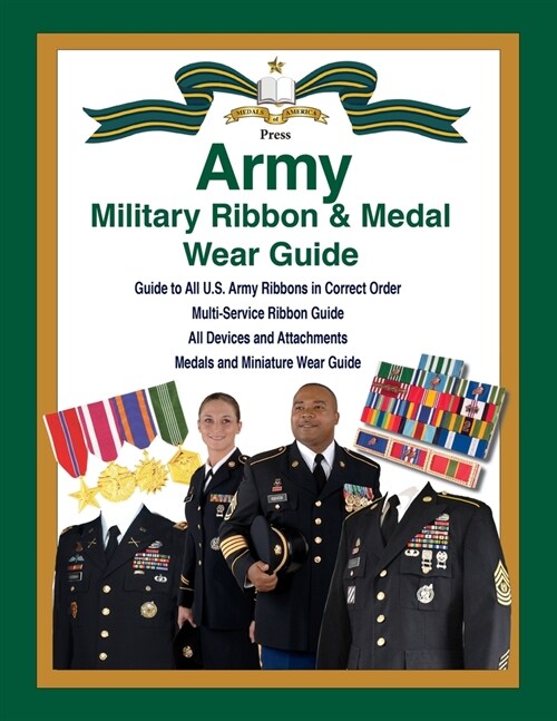 United States Army Military Ribbon & Medal Wear Guide (Paperback)