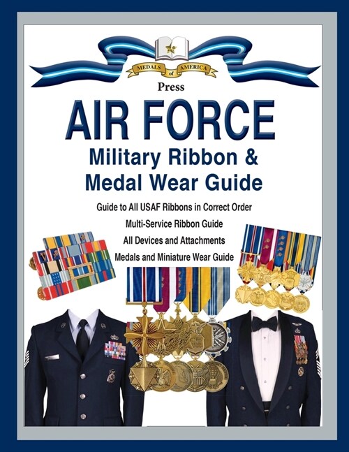 Air Force Military Ribbon & Medal Wear Guide (Paperback)