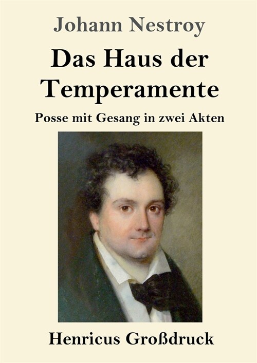 Das Haus der Temperamente (Gro?ruck): Posse mit Gesang in zwei Akten (Paperback)