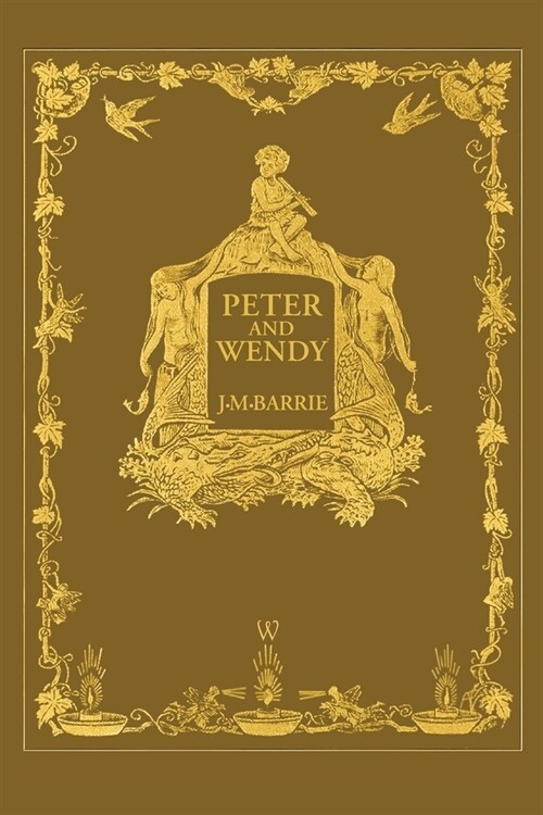 Peter and Wendy or Peter Pan (Wisehouse Classics Anniversary Edition of 1911 - with 13 original illustrations) (Paperback)