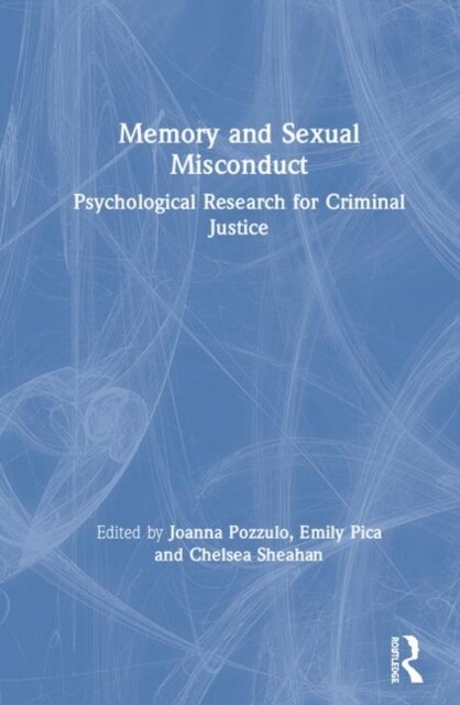Memory and Sexual Misconduct : Psychological Research for Criminal Justice (Hardcover)