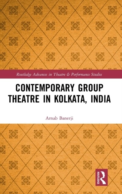 Contemporary Group Theatre in Kolkata, India (Hardcover, 1)