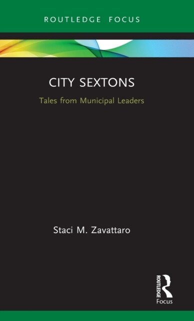 City Sextons : Tales from Municipal Leaders (Hardcover)