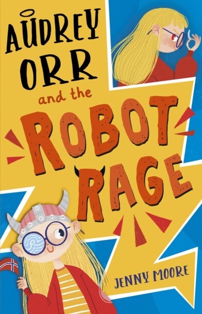 Audrey Orr and the Robot Rage (Paperback)