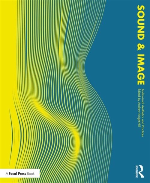 Sound and Image : Aesthetics and Practices (Paperback)