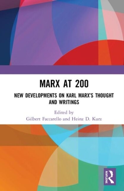 Marx at 200 : New Developments on Karl Marx’s Thought and Writings (Hardcover)