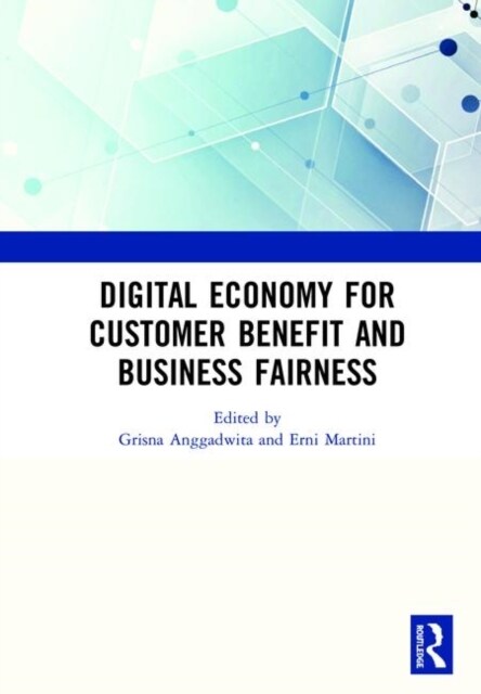 Digital Economy for Customer Benefit and Business Fairness : Proceedings of the International Conference on Sustainable Collaboration in Business, Inf (Hardcover)