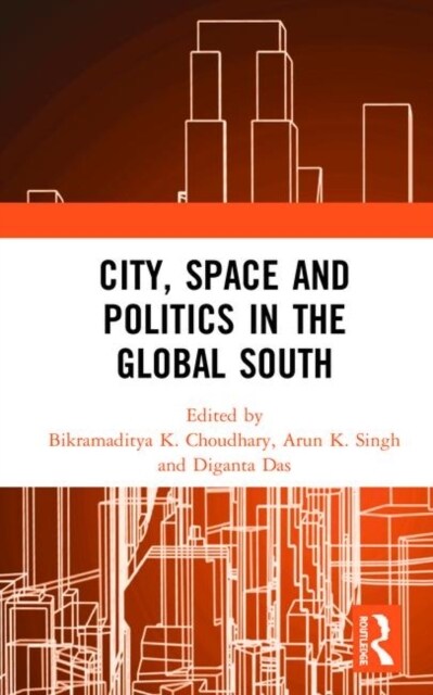 City, Space and Politics in the Global South (Hardcover, 1)