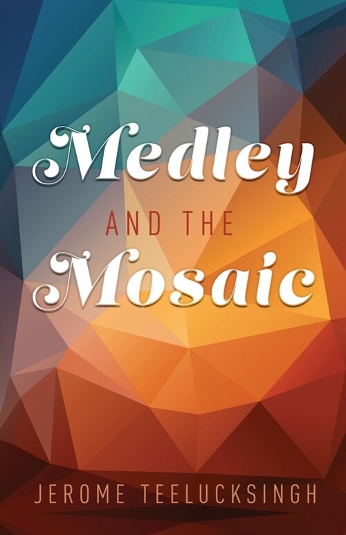 Medley and the Mosaic (Paperback)