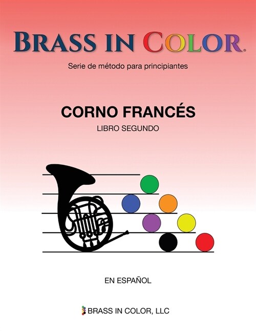 Brass in Color (Viento en colores): Corno Franc? Libro Segundo (Paperback)