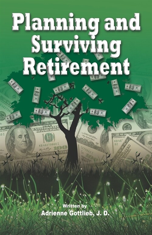 Planning and Surviving Retirement (Paperback)