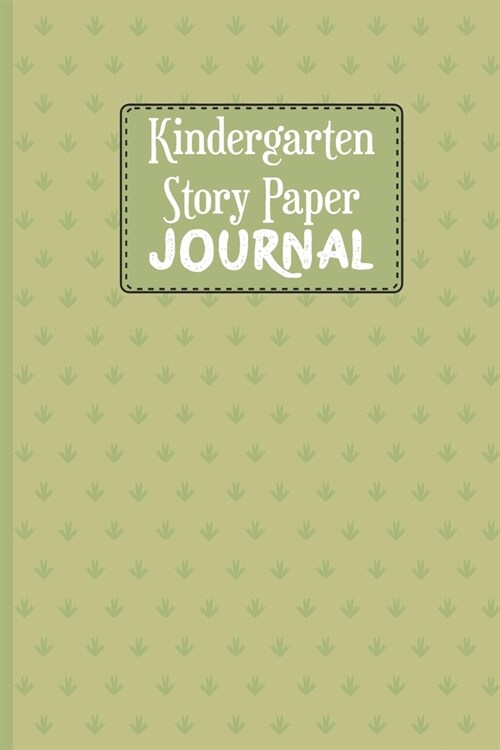 Kindergarten Story Paper Journal: Kids Daily Drawing and Creative Writing Blank Line Notebook for School Children in The Classroom or at Home - Multi- (Paperback)