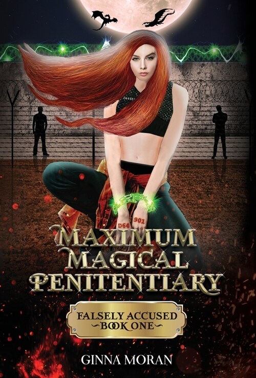 Maximum Magical Penitentiary: Falsely Accused (Hardcover)