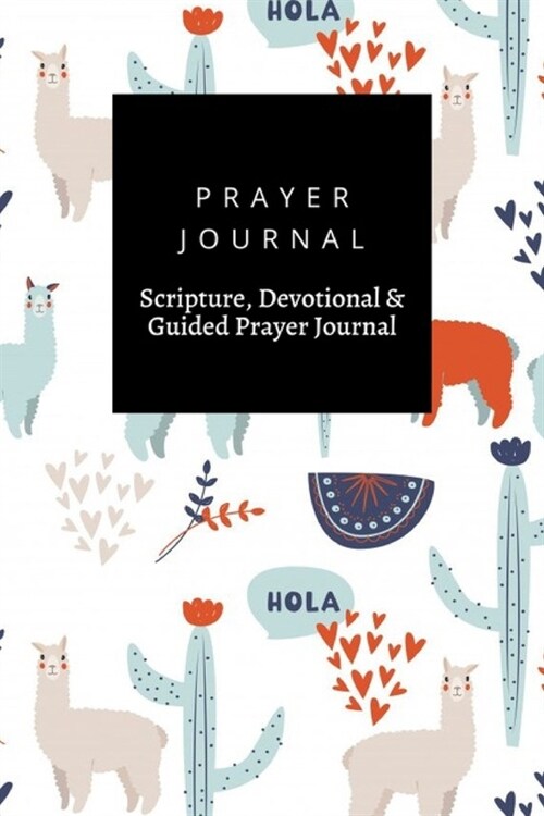 Prayer Journal, Scripture, Devotional & Guided Prayer Journal: Cute Lama design, Prayer Journal Gift, 6x9, Soft Cover, Matte Finish (Paperback)